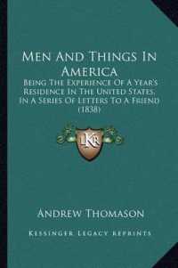Men and Things in America : Being the Experience of a Year's Residence in the United States， in a Series of Letters to a Friend (1838)