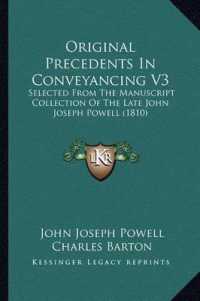 Original Precedents in Conveyancing V3 : Selected from the Manuscript Collection of the Late John Joseph Powell (1810)