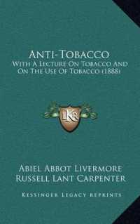 Anti-Tobacco : With a Lecture on Tobacco and on the Use of Tobacco (1888)