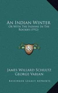 An Indian Winter : Or with the Indians in the Rockies (1912)
