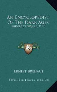 An Encyclopedist of the Dark Ages : Isidore of Seville (1912)