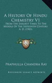 A History of Hindu Chemistry V1 : From the Earliest Times to the Middle of the Sixteenth Century A. D. (1903)