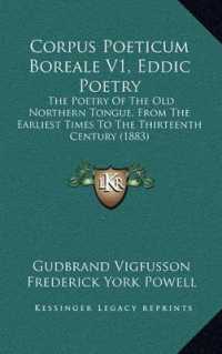 Corpus Poeticum Boreale V1, Eddic Poetry : The Poetry of the Old Northern Tongue, from the Earliest Times to the Thirteenth Century (1883)