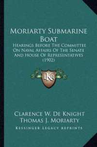 Moriarty Submarine Boat : Hearings before the Committee on Naval Affairs of the Senate and House of Representatives (1902)