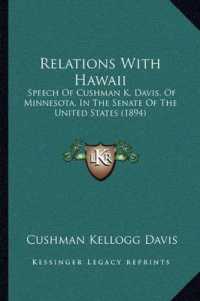 Relations with Hawaii : Speech of Cushman K. Davis， of Minnesota， in the Senate of the United States (1894)
