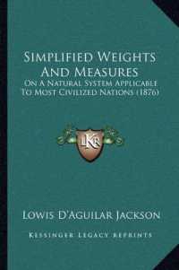 Simplified Weights and Measures : On a Natural System Applicable to Most Civilized Nations (1876)