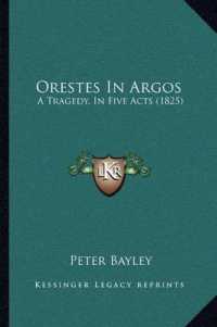 Orestes in Argos : A Tragedy， in Five Acts (1825)