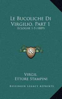 Le Bucoliche Di Virgilio， Part 1 : Ecloghe 1-5 (1889)