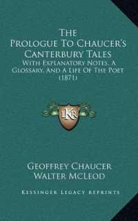 The Prologue to Chaucer's Canterbury Tales : With Explanatory Notes， a Glossary， and a Life of the Poet (1871)