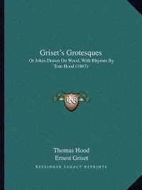 Griset's Grotesques : Or Jokes Drawn on Wood， with Rhymes by Tom Hood (1867)