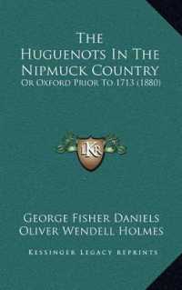 The Huguenots in the Nipmuck Country : Or Oxford Prior to 1713 (1880)