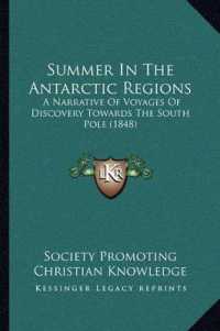 Summer in the Antarctic Regions : A Narrative of Voyages of Discovery Towards the South Pole (1848)