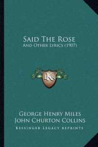 Said the Rose : And Other Lyrics (1907)