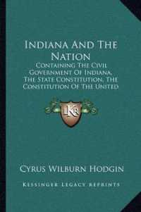 Indiana and the Nation : Containing the Civil Government of Indiana， the State Constitution， the Constitution of the United States， Suggestive Topics and Questions (1893)