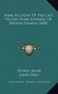 Some Account of the Last Yellow Fever Epidemic of British Guiana (1850)