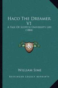 Haco the Dreamer V1 : A Tale of Scotch University Life (1884)