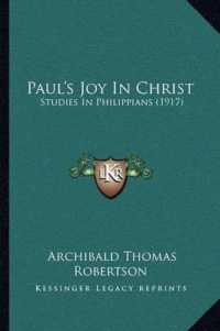 Paul's Joy in Christ : Studies in Philippians (1917)