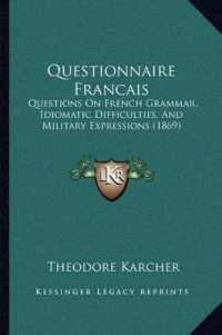 Questionnaire Francais : Questions on French Grammar， Idiomatic Difficulties， and Military Expressions (1869)