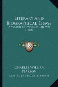 Literary and Biographical Essays : A Volume of Papers by the Way (1908)