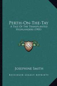 Perth-On-The-Tay : A Tale of the Transplanted Highlanders (1901)