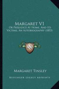 Margaret V1 : Or Prejudice at Home， and Its Victims， an Autobiography (1853)