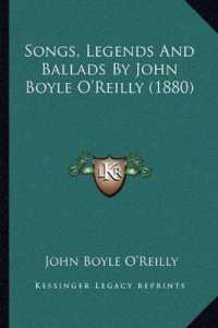 Songs， Legends and Ballads by John Boyle O'Reilly (1880)