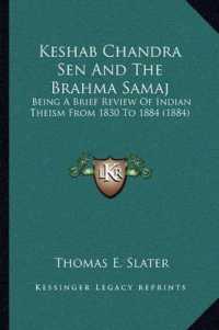 Keshab Chandra Sen and the Brahma Samaj : Being a Brief Review of Indian Theism from 1830 to 1884 (1884)