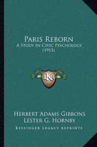 Paris Reborn : A Study in Civic Psychology (1915)