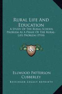 Rural Life and Education : A Study of the Rural-School Problem as a Phase of the Rural-Life Problem (1914)