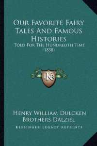 Our Favorite Fairy Tales and Famous Histories : Told for the Hundredth Time (1858)
