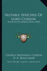 Notable Speeches of Lord Curzon : With an Introduction (1905)