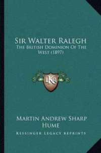 Sir Walter Ralegh : The British Dominion of the West (1897)