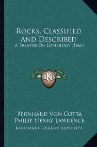 Rocks， Classified and Described : A Treatise on Lithology (1866)