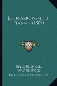 John Arrowsmith， Planter (1909)
