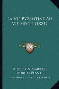 La Vie Byzantine Au Vie Siecle (1881)
