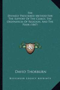 The Divinely Prescribed Method for the Support of the Clergy， the Ordinances of Religion， and the Poor (1847)