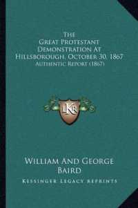 The Great Protestant Demonstration at Hillsborough， October 30， 1867 : Authentic Report (1867)