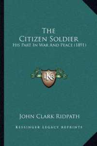 The Citizen Soldier : His Part in War and Peace (1891)