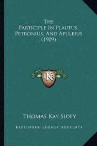 The Participle in Plautus， Petronius， and Apuleius (1909)