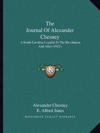 The Journal of Alexander Chesney : A South Carolina Loyalist in the Revolution and after (1921)