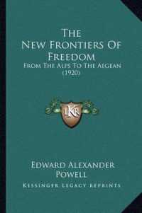 The New Frontiers of Freedom : From the Alps to the Aegean (1920)