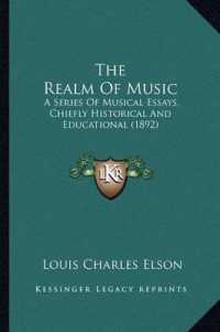 The Realm of Music : A Series of Musical Essays， Chiefly Historical and Educational (1892)