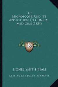 The Microscope， and Its Application to Clinical Medicine (1854)