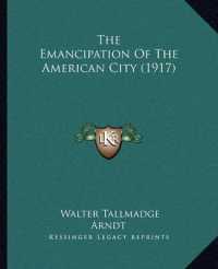 The Emancipation of the American City (1917)
