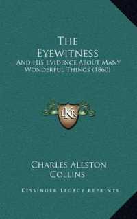 The Eyewitness : And His Evidence about Many Wonderful Things (1860)