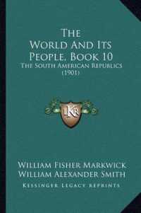 The World and Its People， Book 10 : The South American Republics (1901)