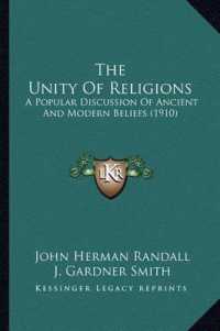 The Unity of Religions : A Popular Discussion of Ancient and Modern Beliefs (1910)