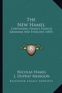 The New Hamel : Containing Hamel's French Grammar and Exercises (1855)