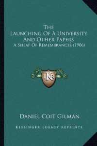 The Launching of a University and Other Papers : A Sheaf of Remembrances (1906)