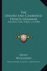 The Oxford and Cambridge French Grammar : Master's Copy， Parts 1-2 (1903)
